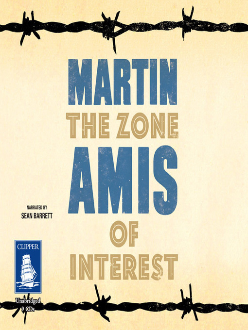 Title details for The Zone of Interest by Martin Amis - Wait list